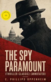 The Spy Paramount (Thriller Classic) (Annotated)