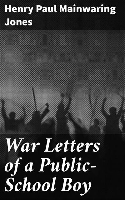 War Letters of a Public-School Boy