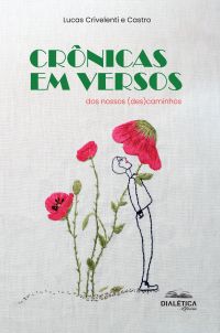 Crônicas em versos dos nossos (des)caminhos