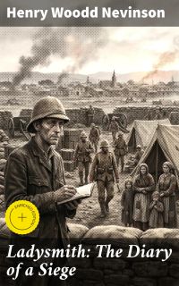 Ladysmith: The Diary of a Siege