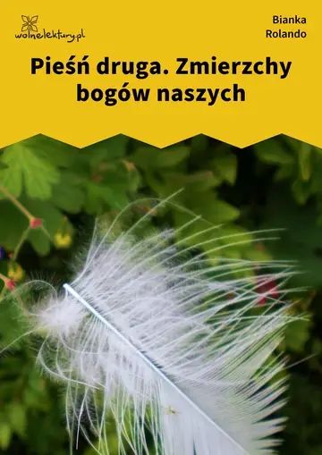Pieśń druga. Zmierzchy bogów naszych