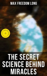The Secret Science Behind Miracles