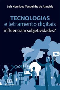 Tecnologias e letramento digitais