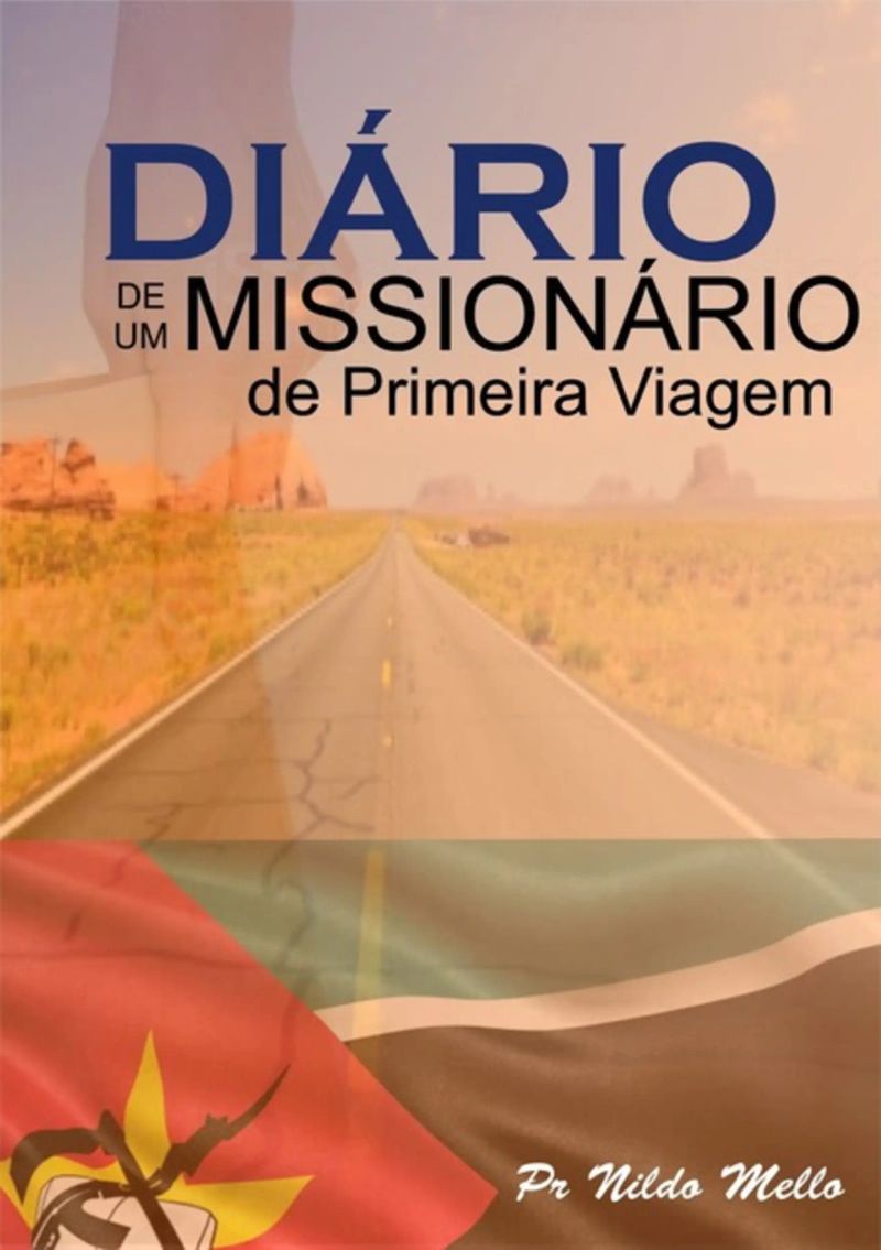 Diário De Um Missionário De Primeira Viagem
