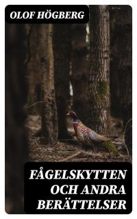 Fågelskytten och andra berättelser