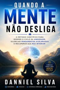 Quando a Mente Não Desliga