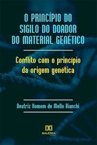 O princípio do sigilo do doador do material genético