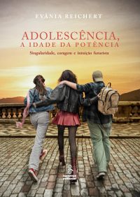 Adolescência, a idade da potência