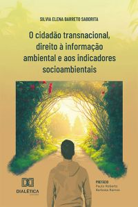 O cidadão transnacional, direito à informação ambiental e aos indicadores socioambientais