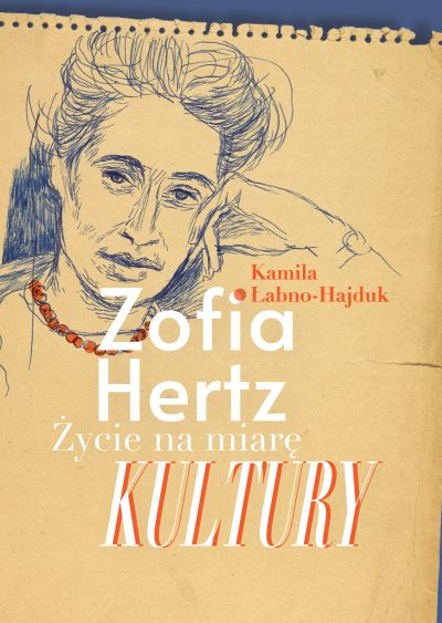 Zofia Hertz. Życie na miarę kultury