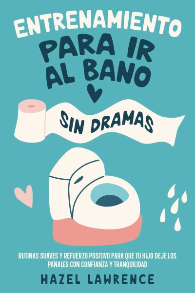 Entrenamiento para ir al baño sin dramas