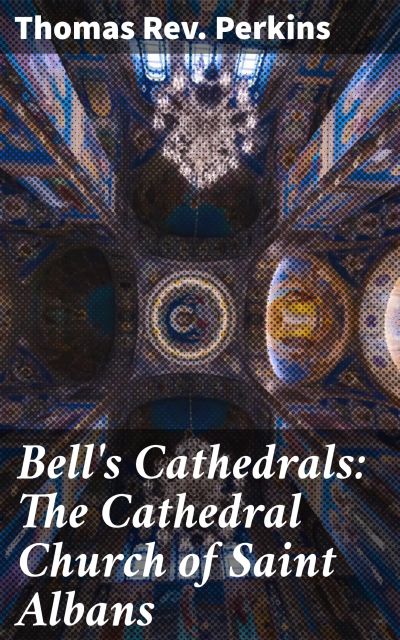 Bell's Cathedrals: The Cathedral Church of Saint Albans