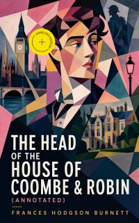 The Head of the House of Coombe & Robin (Annotated)