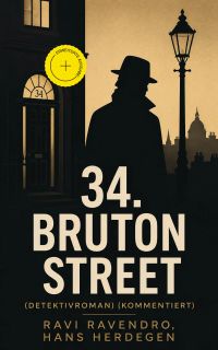 34. Bruton Street  (Detektivroman) (Kommentiert)