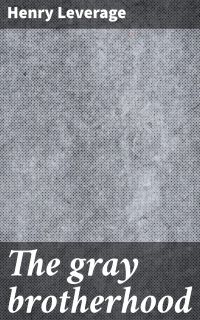 The gray brotherhood