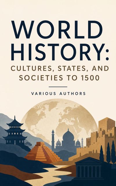 World History: Cultures, States, and Societies to 1500