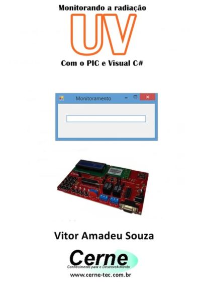 Monitorando A Radiação Uv  Com O Pic E Visual C#