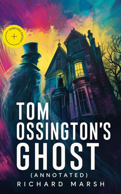 Tom Ossington's Ghost (Annotated)