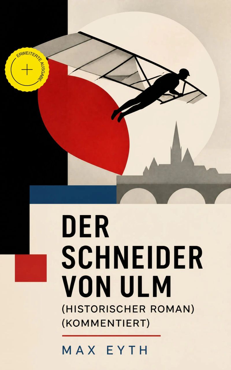 Der Schneider von Ulm (Historischer Roman) (Kommentiert)