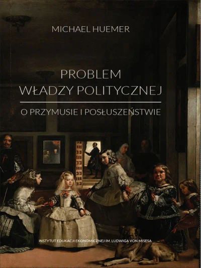 Problem władzy politycznej. O przymusie i posłuszeństwie