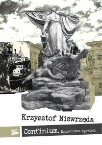 Confinium. Szczecińska opowieść
