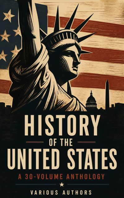 History of the United States: A 30-Volume Anthology