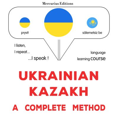 Ukrayinsʹko-kazakhsʹka : povnyy metod
