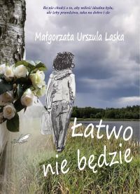 Łatwo nie będzie