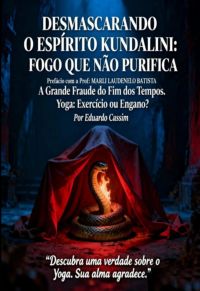 Desmascarando O Espírito Kundalini