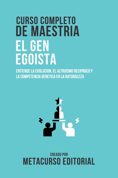 Curso Completo De Maestria El Gen Egoista