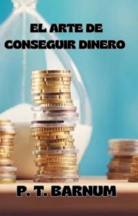 El arte de conseguir dinero (traducido)