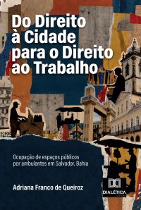 Do Direito à Cidade para o Direito ao Trabalho