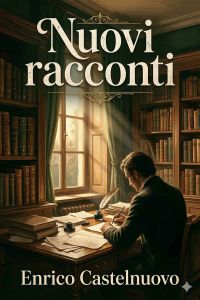Nuovi racconti / Dopo venticinque anni; Lo Specchio rotto; Il Parassita indipendente; Il Maestro di calligrafia; L'Orologio fermo; La Lettera di Margherita