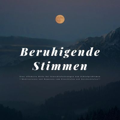 Beruhigende Stimmen: Eine effektive Hilfe bei Einschlafstörungen und Schlafproblemen