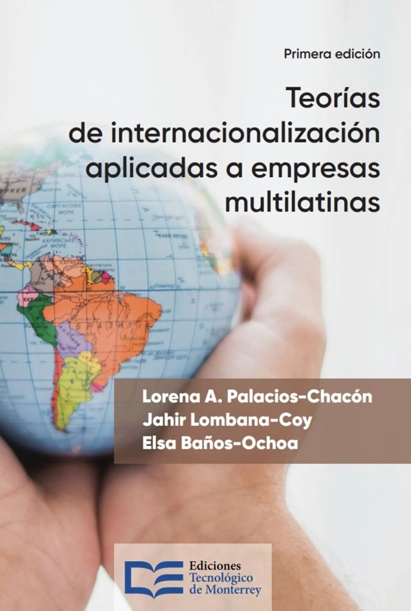 Teorías de internacionalización aplicadas a empresas multilatinas