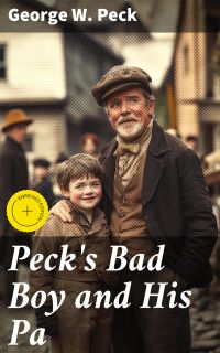 Peck's Bad Boy and His Pa