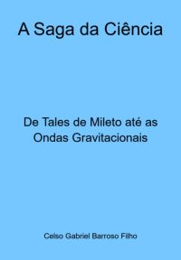 A Saga Da Ciência