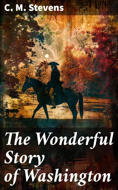 The Wonderful Story of Washington