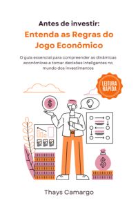Entenda As Regras Do Jogo Econômico