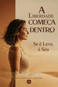 A Liberdade Começa Dentro