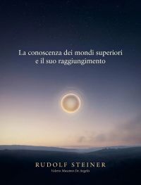 La conoscenza dei mondi superiori e il suo raggiungimento