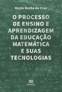 O processo de ensino e aprendizagem da educação matemática e suas tecnologias