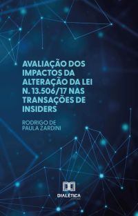 Avaliação dos impactos da alteração da Lei n. 13.506/17 nas transações de insiders