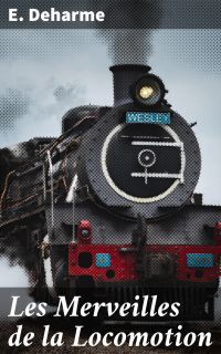 Les Merveilles de la Locomotion