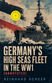 Germany's High Seas Fleet in the WW1 (Annotated)