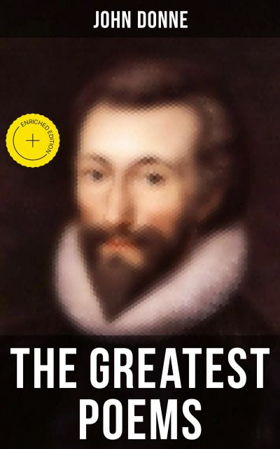 The Greatest Poems of John Donne