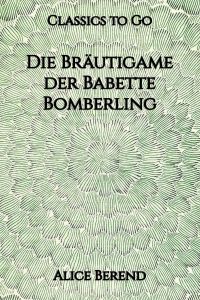 Die Bräutigame der Babette Bomberling