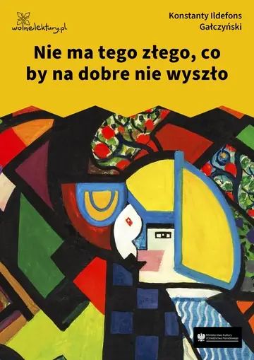 Nie ma tego złego, co by na dobre nie wyszło