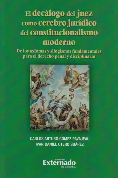 El decálogo del juez como cerebro jurídico del constitucionalismo moderno.