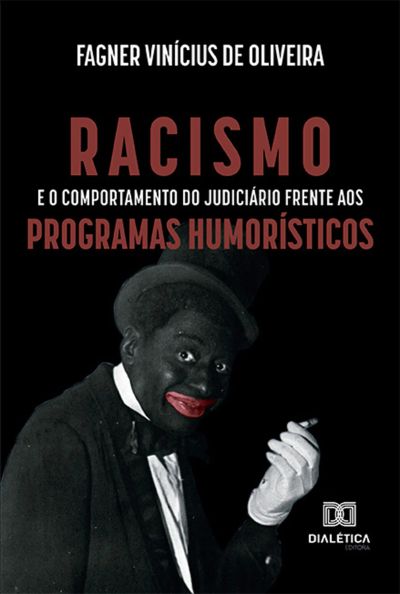 Racismo e o comportamento do judiciário frente aos programas humorísticos